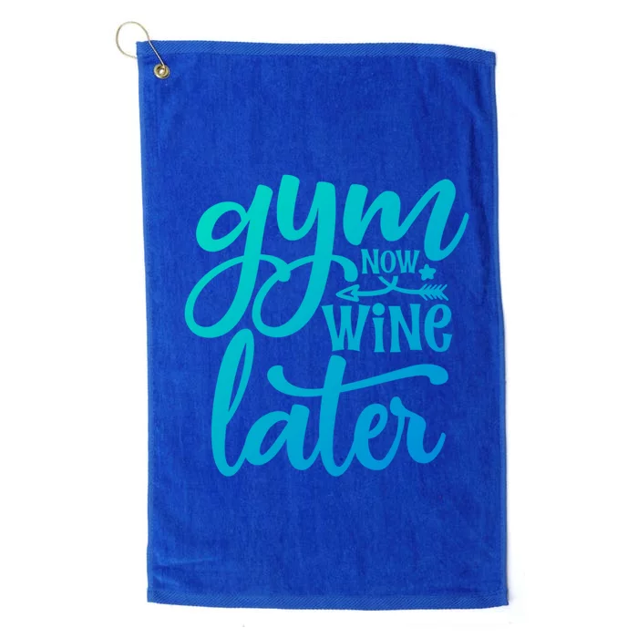 Gym Now Wine Later Funny Cool Gift Platinum Collection Golf Towel