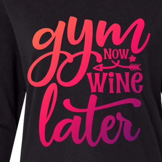 Gym Now Wine Later Funny Cool Gift Womens Cotton Relaxed Long Sleeve T-Shirt