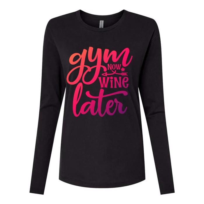 Gym Now Wine Later Funny Cool Gift Womens Cotton Relaxed Long Sleeve T-Shirt