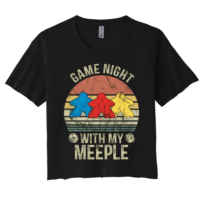 Game Night With My Meeple Board Games Tabletop Boardgamers Women's Crop Top Tee