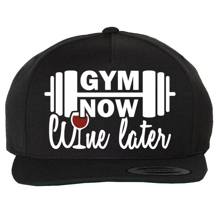 Gym Now Wine Later Funny Workout Quotes Gym Lover Cool Gift Wool Snapback Cap