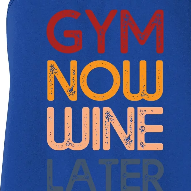 Gym Now Wine Later Funny Gym Workout Lover Wine Lovers Cute Gift Women's Racerback Tank