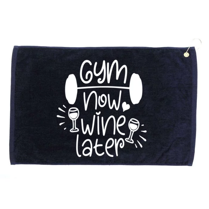 Gym Now Wine Later Funny Gift Grommeted Golf Towel