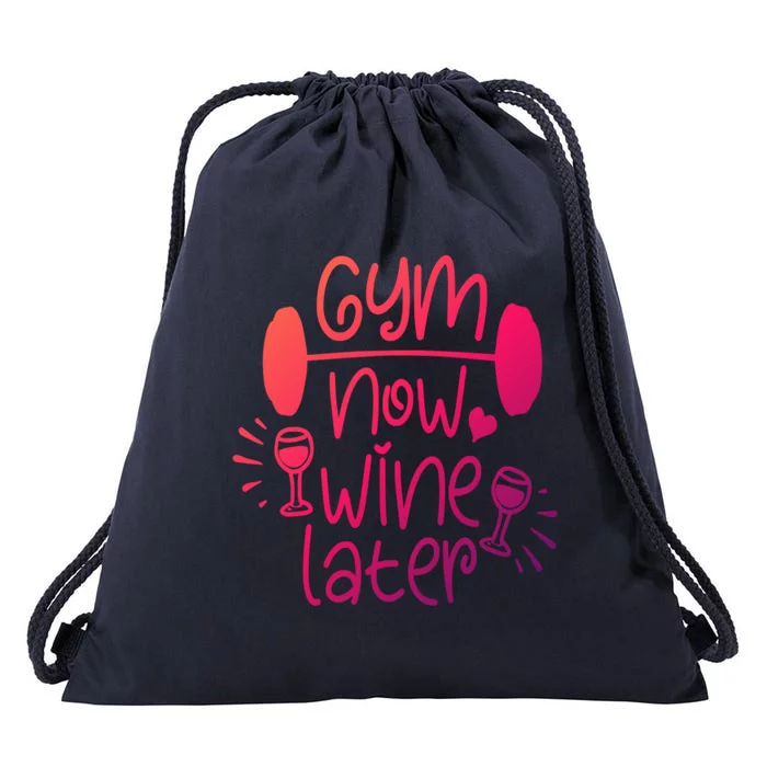 Gym Now Wine Later Funny Gift Drawstring Bag