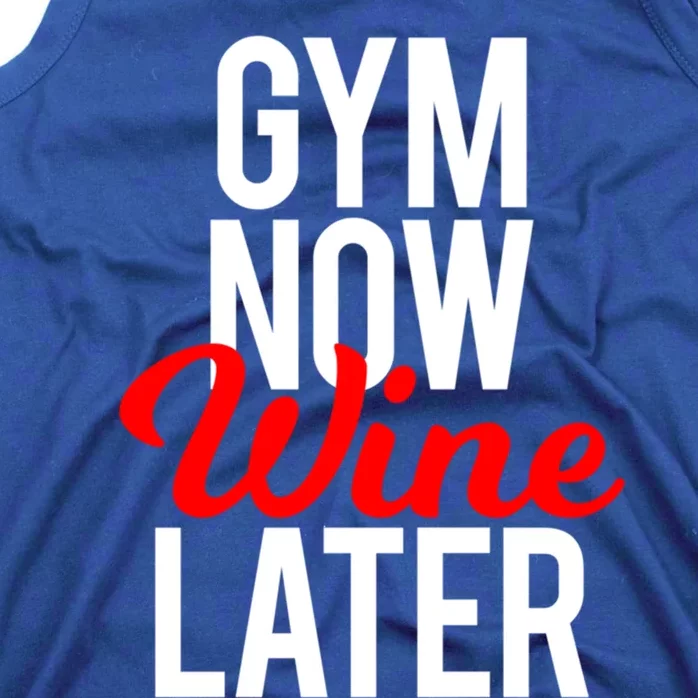 Gym Now Wine Later Funny Workout Saying Fitness Cardio Gift Meaningful Gift Tank Top