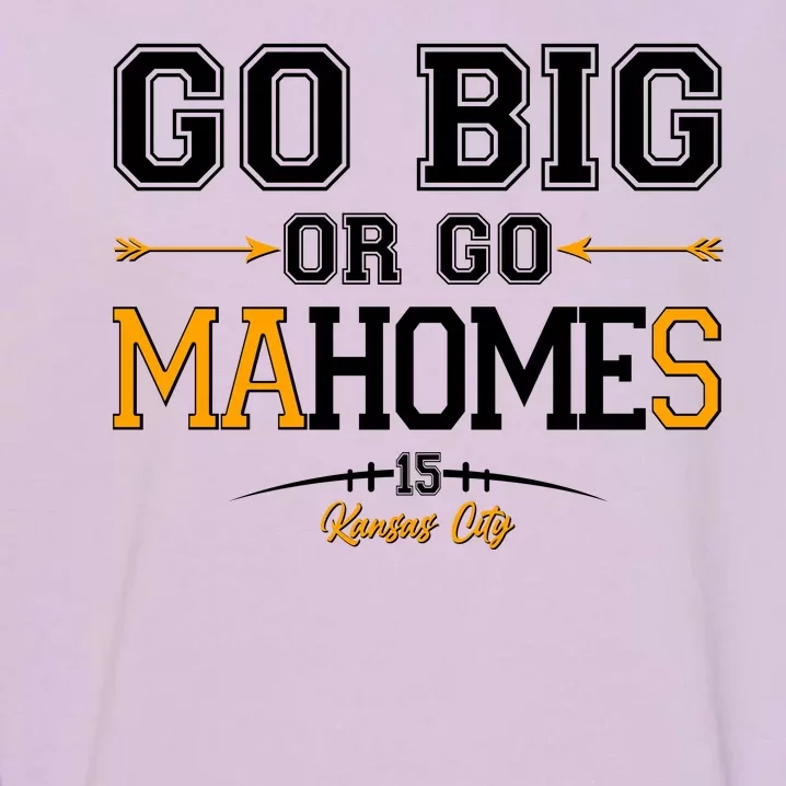 Go Big Or Go Ma-HOME-s Kansas City Football No 15 Garment-Dyed Sweatshirt