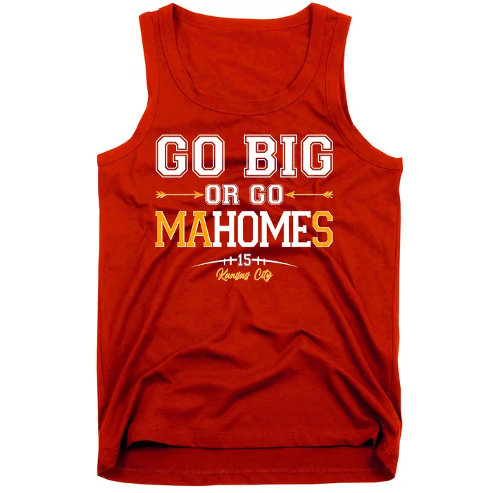 Go Big Or Go Ma-HOME-s Kansas City Football No 15 Tank Top