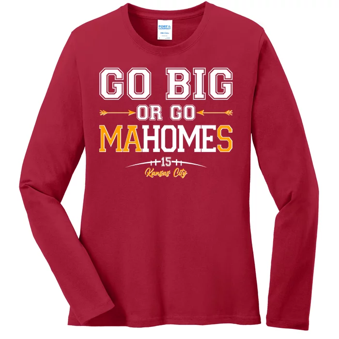 Go Big Or Go Ma-HOME-s Kansas City Football No 15 Ladies Long Sleeve Shirt