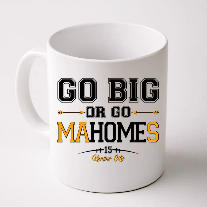 Go Big Or Go Ma-HOME-s Kansas City Football No 15 Front & Back Coffee Mug