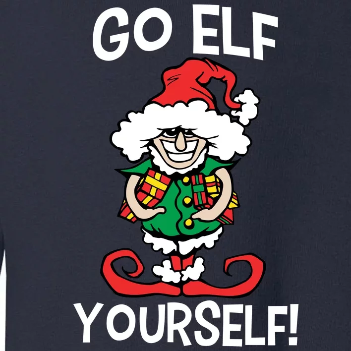 Go Elf Yourself Funny Christmas Toddler Sweatshirt