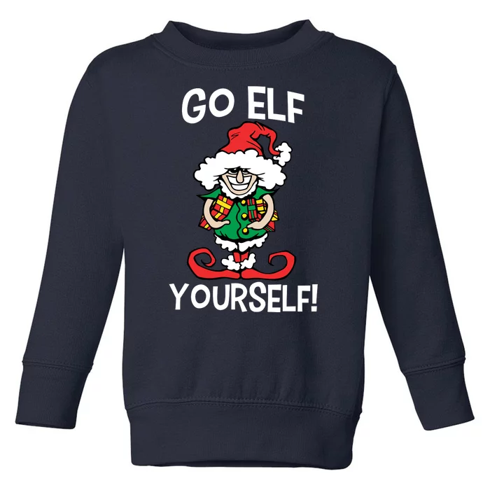 Go Elf Yourself Funny Christmas Toddler Sweatshirt