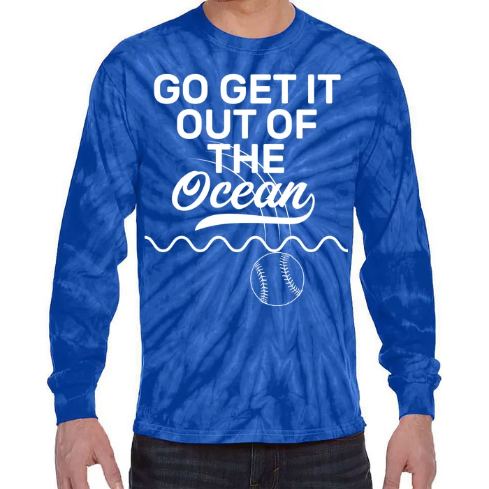 Go Get It Out Of The Ocean Tie-Dye Long Sleeve Shirt