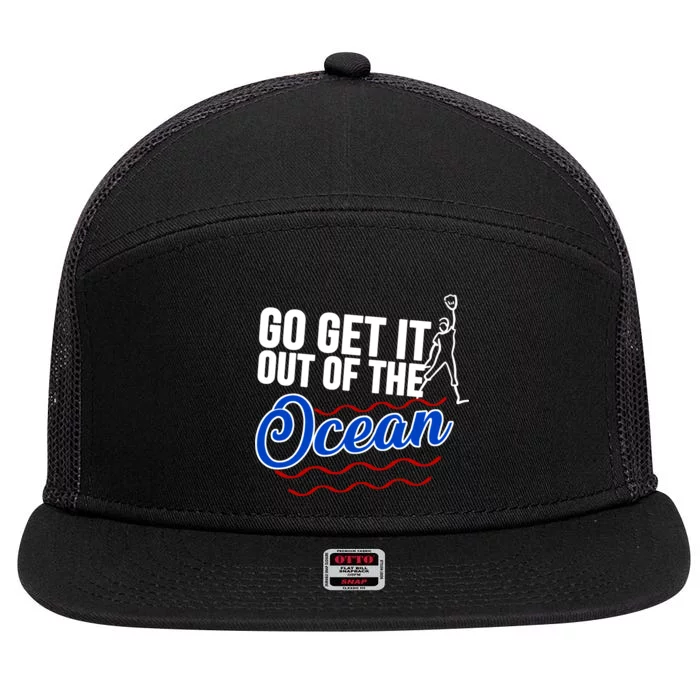 Go Get It Out Of The Ocean Baseball 7 Panel Mesh Trucker Snapback Hat