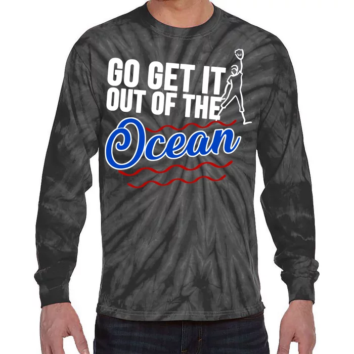 Go Get It Out Of The Ocean Baseball Tie-Dye Long Sleeve Shirt