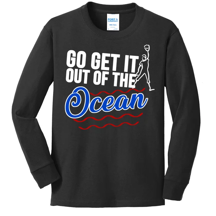 Go Get It Out Of The Ocean Baseball Kids Long Sleeve Shirt