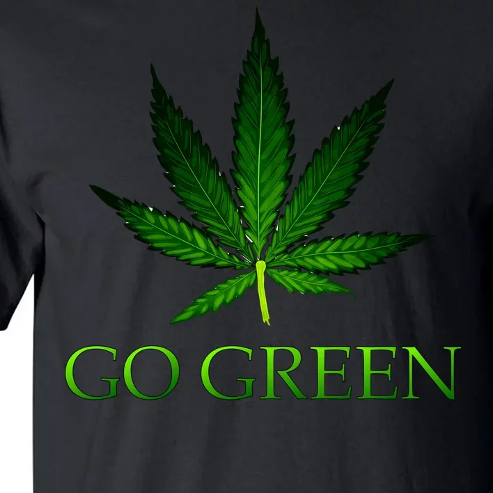 Go Green Medical Marijuana Weed Tall T-Shirt