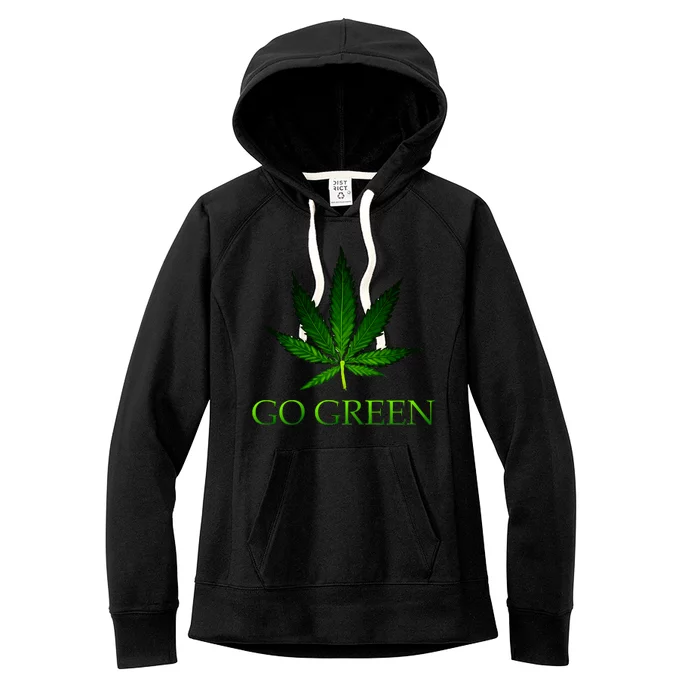 Go Green Medical Marijuana Weed Women's Fleece Hoodie