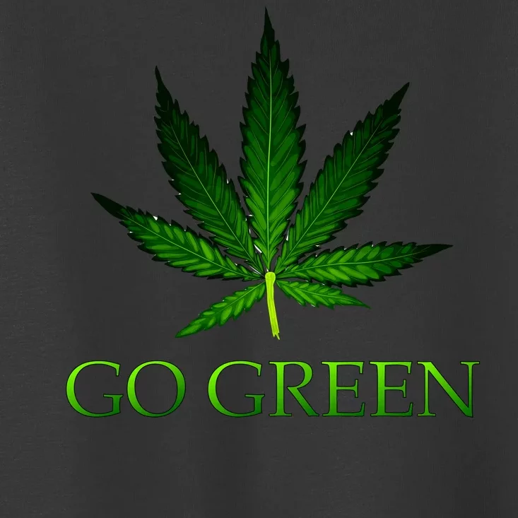 Go Green Medical Marijuana Weed Toddler T-Shirt