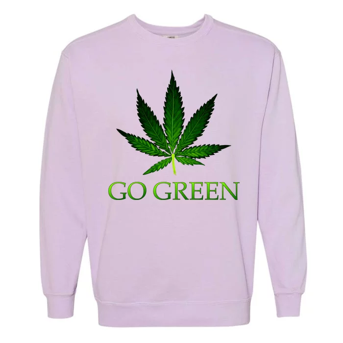 Go Green Medical Marijuana Weed Garment-Dyed Sweatshirt