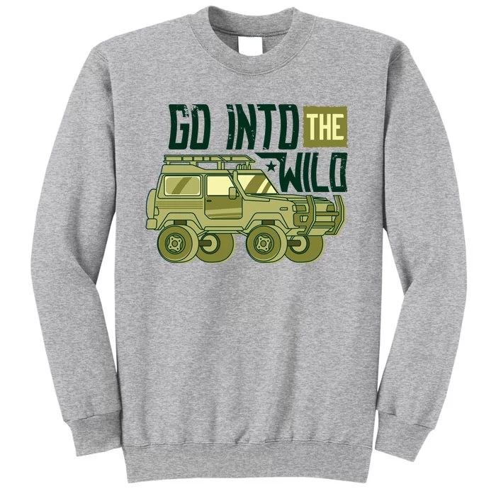 Go Into The Wild Sweatshirt