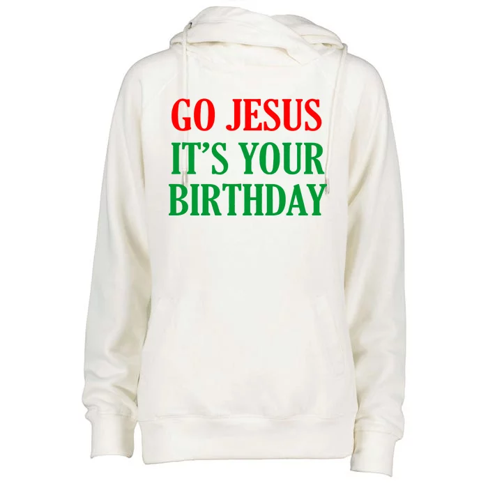 Go Jesus, It's Your Birthday Womens Funnel Neck Pullover Hood