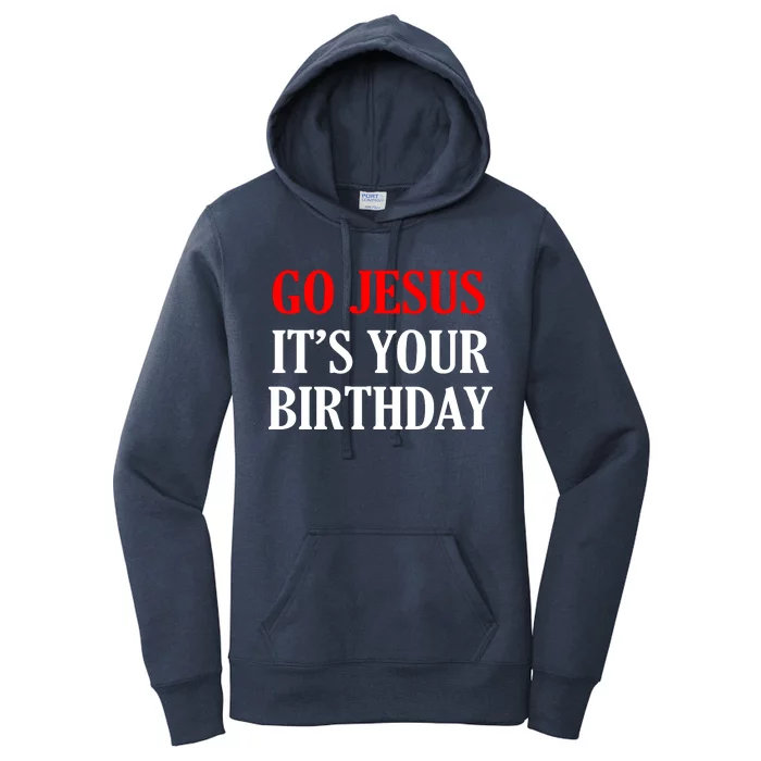 Go Jesus, It's Your Birthday Women's Pullover Hoodie