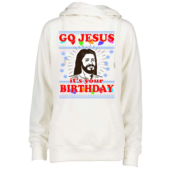 Go Jesus It's Your Birthday Ugly Christmas Womens Funnel Neck Pullover Hood