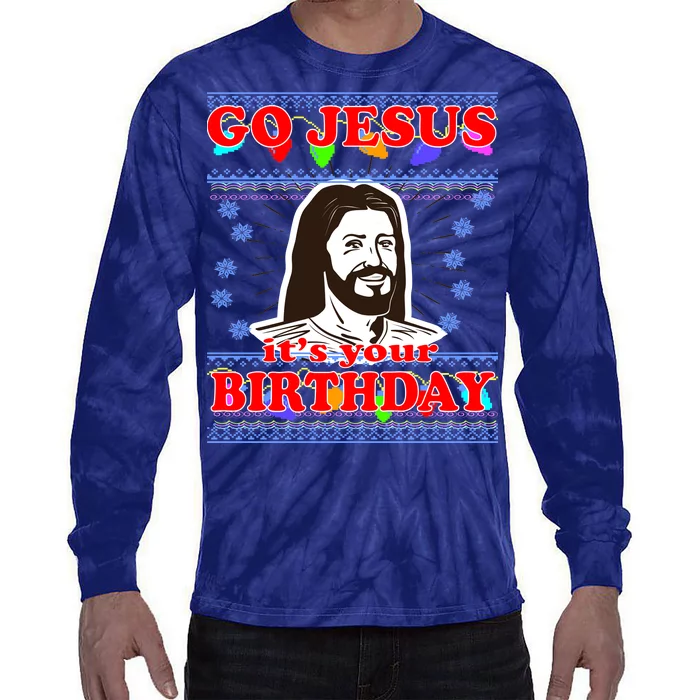 Go Jesus It's Your Birthday Ugly Christmas Tie-Dye Long Sleeve Shirt