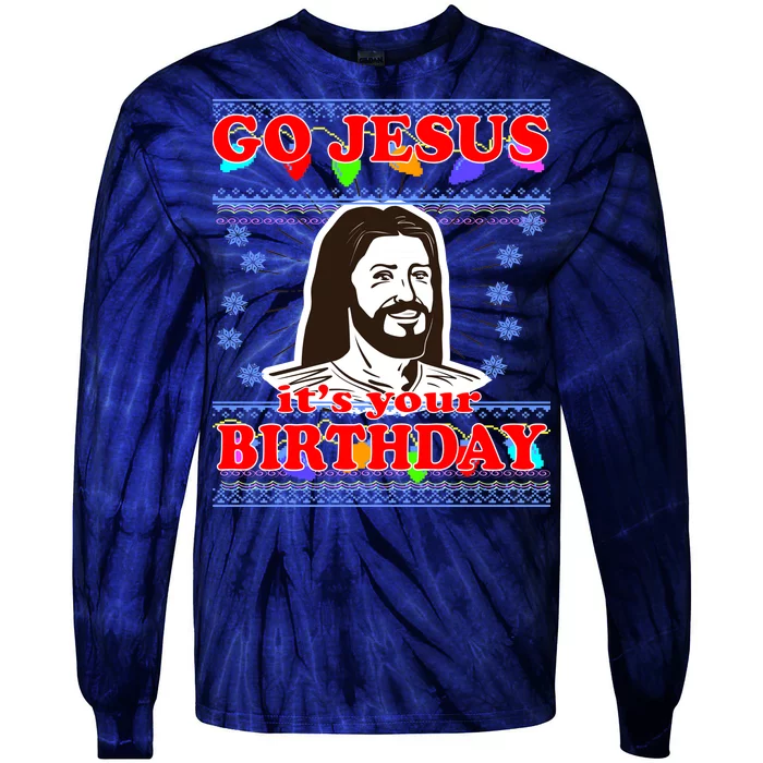 Go Jesus It's Your Birthday Ugly Christmas Tie-Dye Long Sleeve Shirt