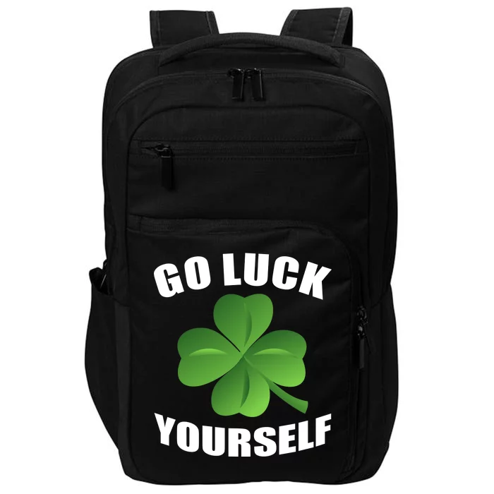 Go Luck Yourself Funny St. Patrick's Day Impact Tech Backpack