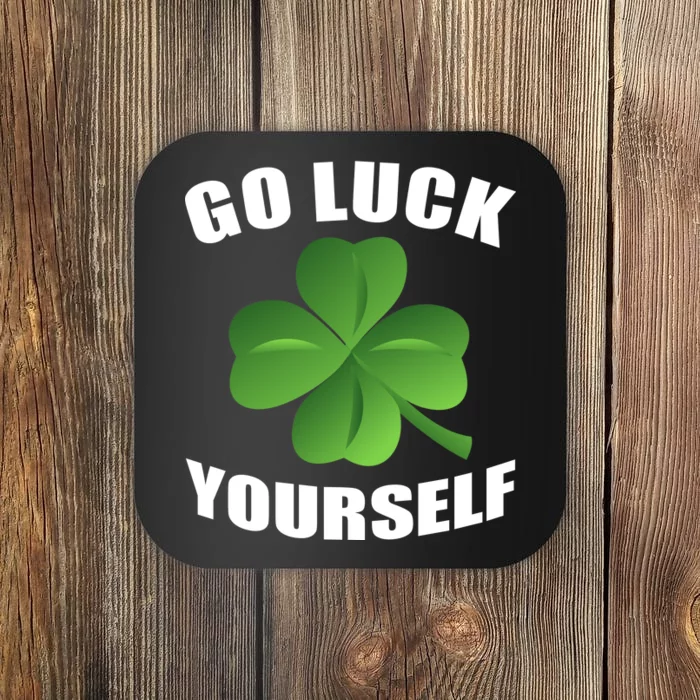 Go Luck Yourself Funny St. Patrick's Day Coaster