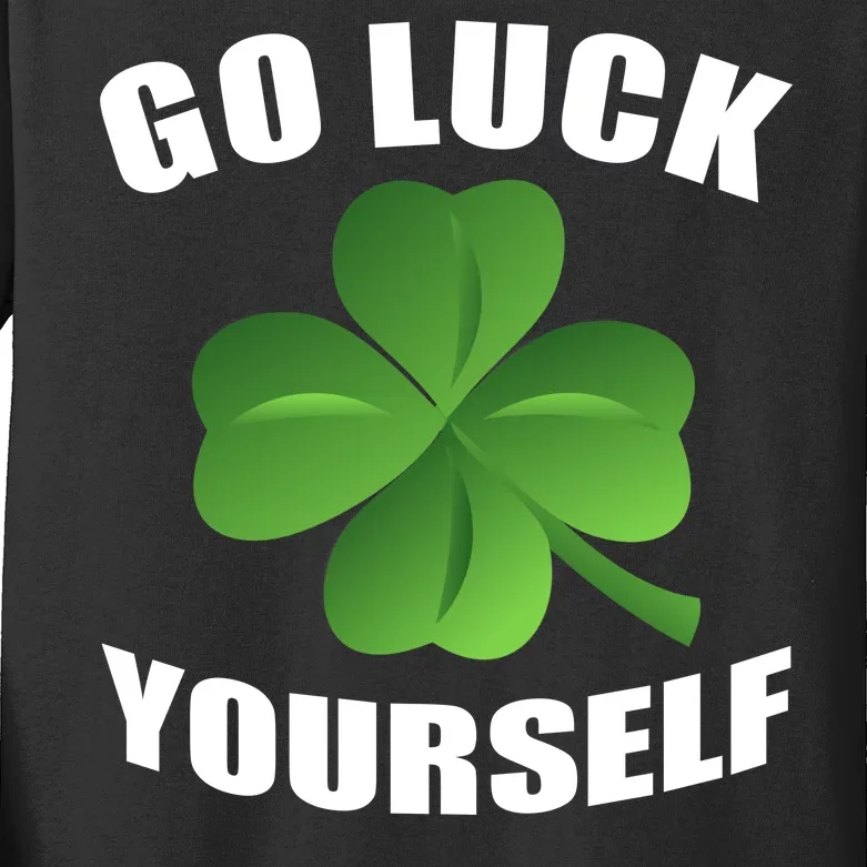 Go Luck Yourself Funny St. Patrick's Day Kids Long Sleeve Shirt