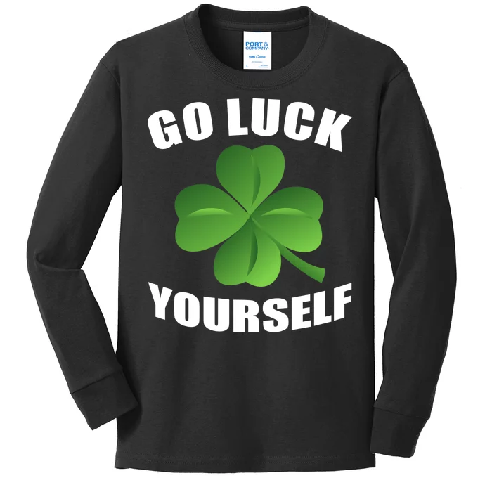 Go Luck Yourself Funny St. Patrick's Day Kids Long Sleeve Shirt