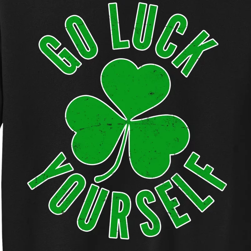 Go Luck Yourself Irish Clover Tall Sweatshirt