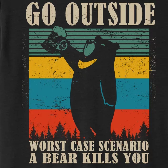 Go Outside Worst Case Scenario A Bear Kills You ChromaSoft Performance T-Shirt