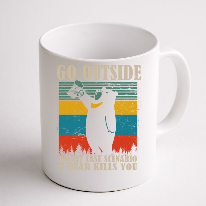 Go Outside Worst Case Scenario A Bear Kills You Front & Back Coffee Mug