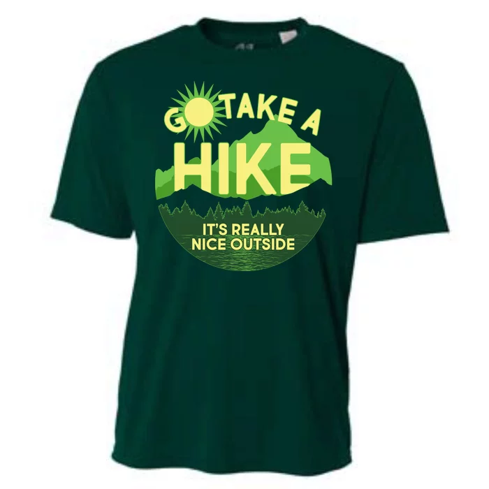 Go Take A Hike It's Really Nice Outside Cooling Performance Crew T-Shirt