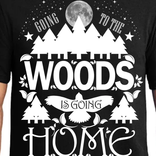 Go To The Woods Is Going Home Pajama Set