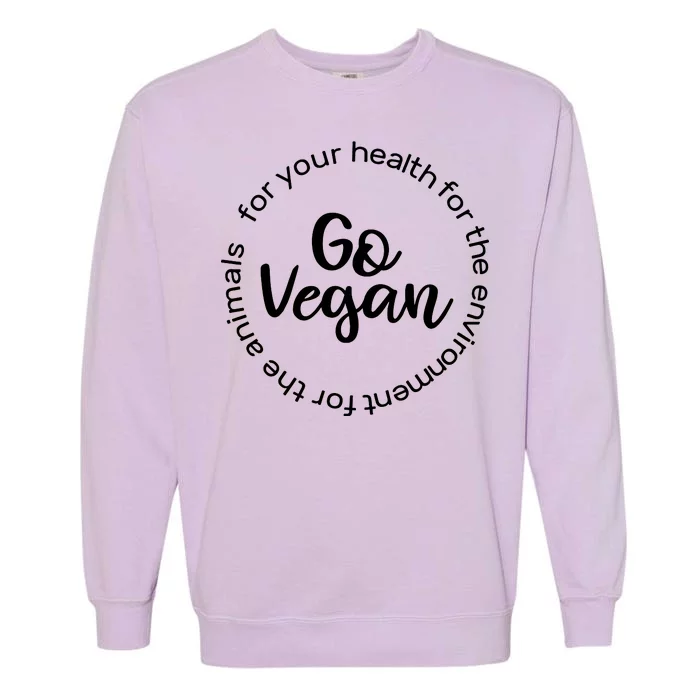 Go Vegan For Life Garment-Dyed Sweatshirt