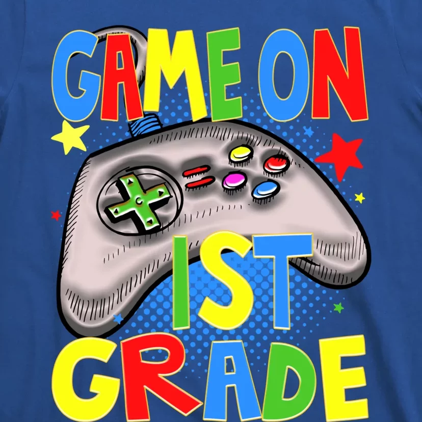 Game On 1St Grade Gaming Gamer Back To School Student Meaningful Gift T-Shirt