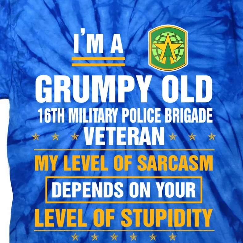 Grumpy Old 16th Military Police Brigade Veteran Funny Xmas Funny Gift Tie-Dye T-Shirt