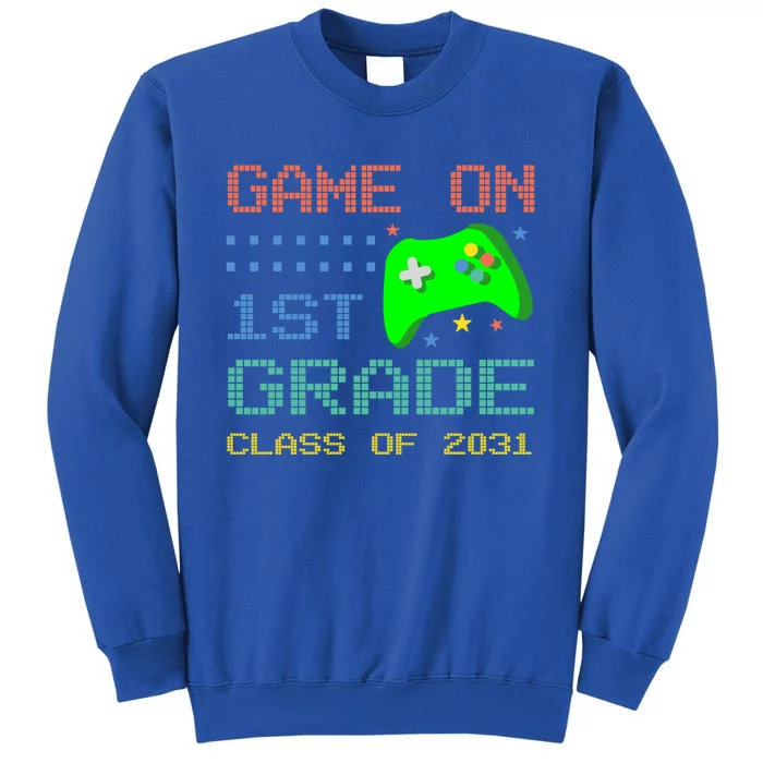 Game On 1St Grade Class Of 2031 Back To School Gifgift Sweatshirt