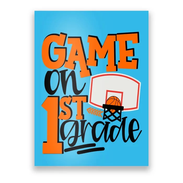 Game On 1St Grade Fun Basketball School Gift Poster