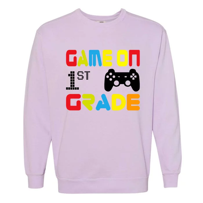 Game On 1St Grade Gift Back To School Gift Gamer Tee Funny Gift Garment-Dyed Sweatshirt