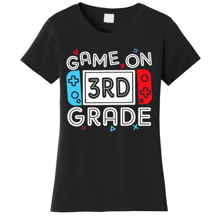 Game On 3rd Grade Third Back To School First Day Kids Women's T-Shirt