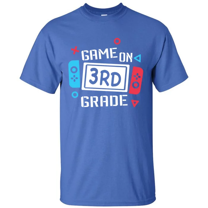 Game On 3Rd Grade Gift Third Grade Back To School Gift Tall T-Shirt