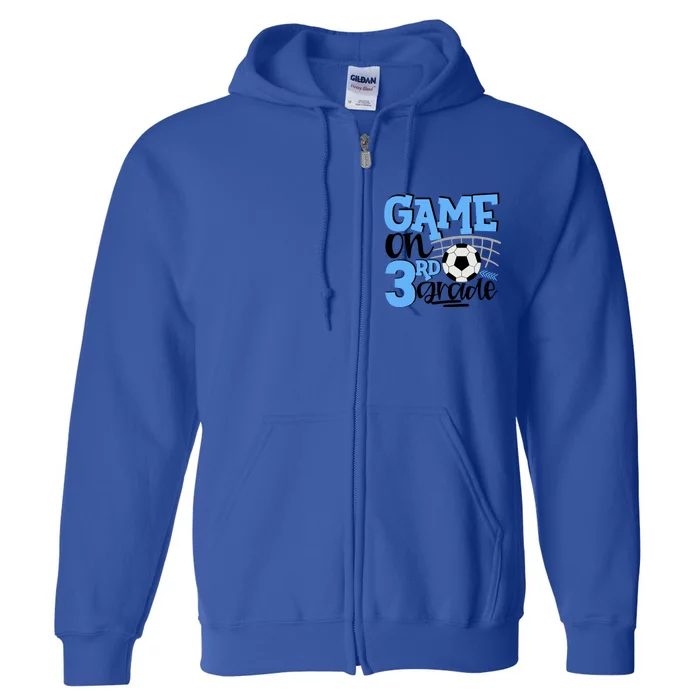 Games On 3Rd Grade Soccer Third Grade Back To School Great Gift Full Zip Hoodie