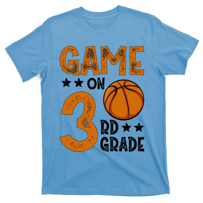 Game On 3Rd Grade Basketball Funny Back To School Great Gift T-Shirt