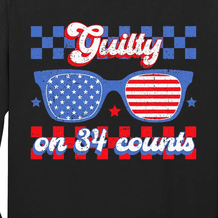 Guilty On 34 Counts 34 Out Of 34 45 Guilty On 34 Long Sleeve Shirt