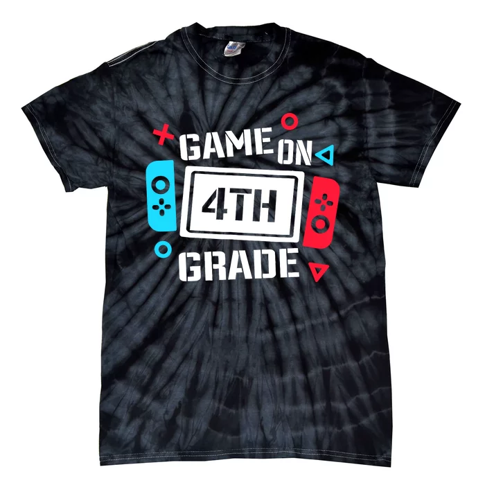 Game On 4th Grade Boy Fourth Grade Back To School Tie-Dye T-Shirt